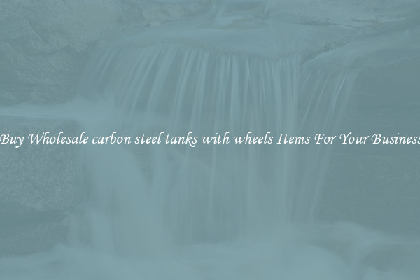 Buy Wholesale carbon steel tanks with wheels Items For Your Business