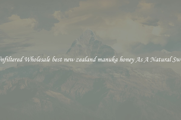 Raw Unfiltered Wholesale best new zealand manuka honey As A Natural Sweetener 