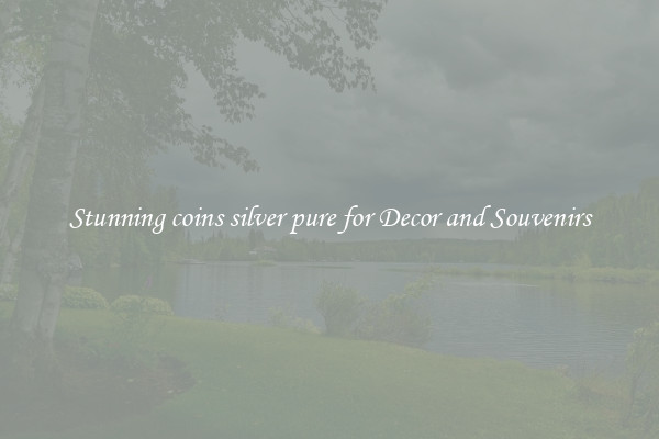 Stunning coins silver pure for Decor and Souvenirs