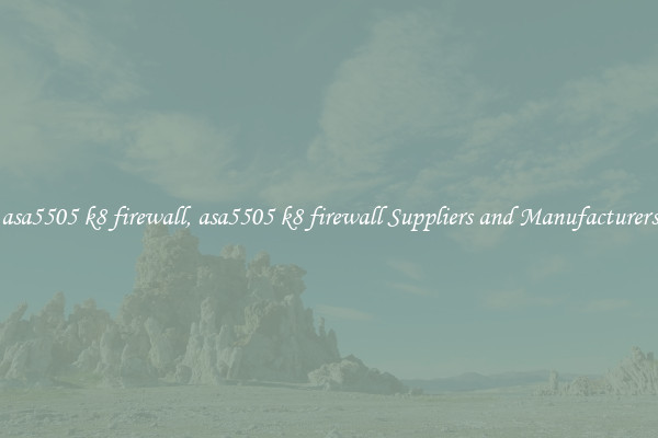 asa5505 k8 firewall, asa5505 k8 firewall Suppliers and Manufacturers