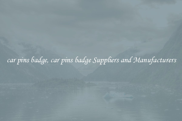 car pins badge, car pins badge Suppliers and Manufacturers
