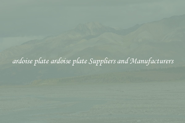 ardoise plate ardoise plate Suppliers and Manufacturers