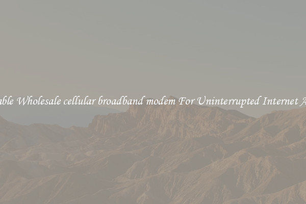 Reliable Wholesale cellular broadband modem For Uninterrupted Internet Access