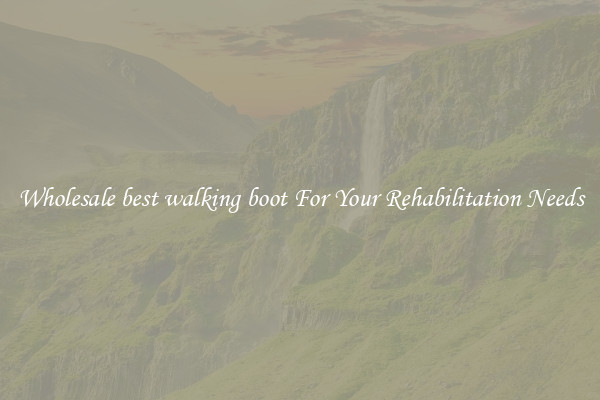 Wholesale best walking boot For Your Rehabilitation Needs