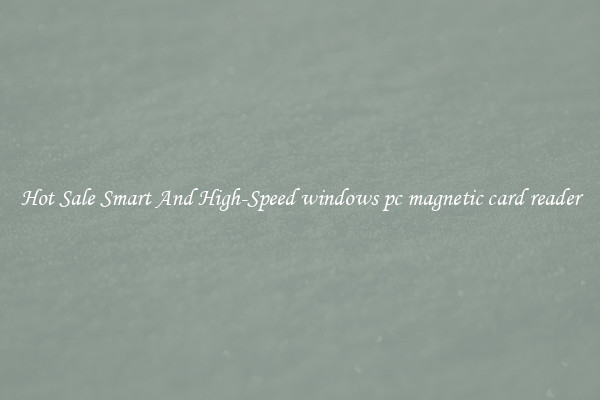 Hot Sale Smart And High-Speed windows pc magnetic card reader