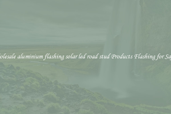 Wholesale aluminium flashing solar led road stud Products Flashing for Safety