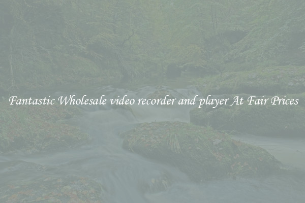 Fantastic Wholesale video recorder and player At Fair Prices