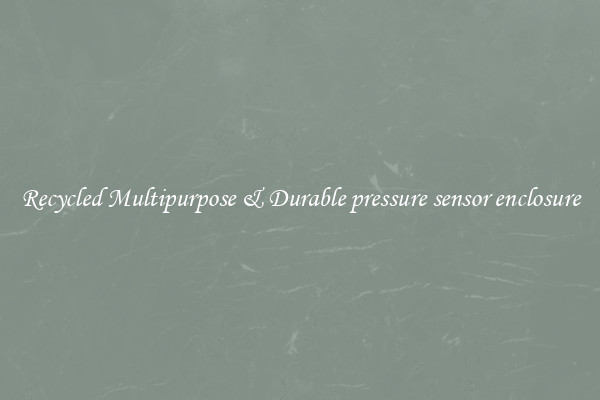 Recycled Multipurpose & Durable pressure sensor enclosure