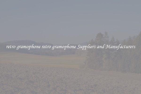 retro gramophone retro gramophone Suppliers and Manufacturers