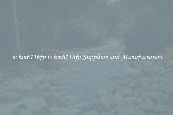 ic hm6116fp ic hm6116fp Suppliers and Manufacturers