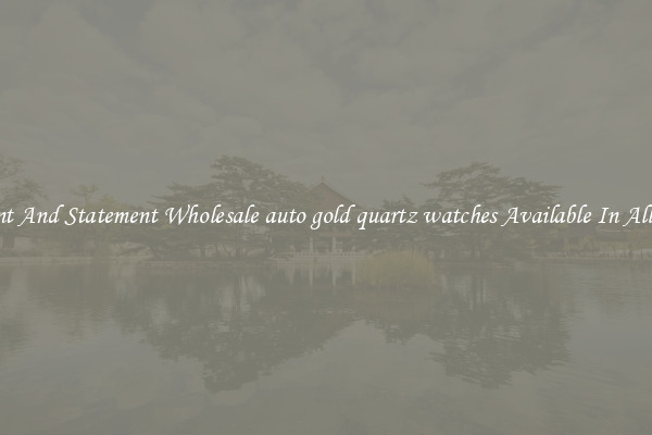 Elegant And Statement Wholesale auto gold quartz watches Available In All Styles