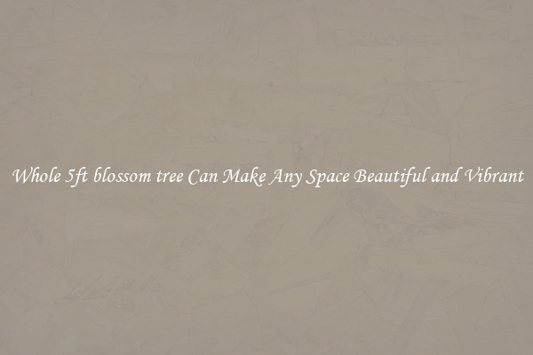 Whole 5ft blossom tree Can Make Any Space Beautiful and Vibrant