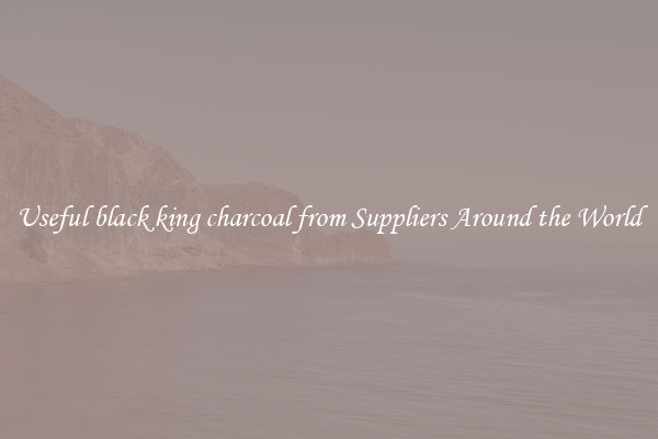 Useful black king charcoal from Suppliers Around the World